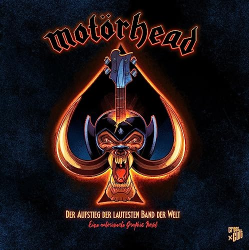 Motörhead: Der Aufstieg der lautesten Band der Welt – Eine autorisierte Graphic Novel von Cross Cult