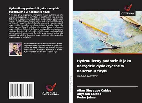 Hydrauliczny podno¿nik jako narz¿dzie dydaktyczne w nauczaniu fizyki: Modu¿ dydaktyczny von Wydawnictwo Nasza Wiedza