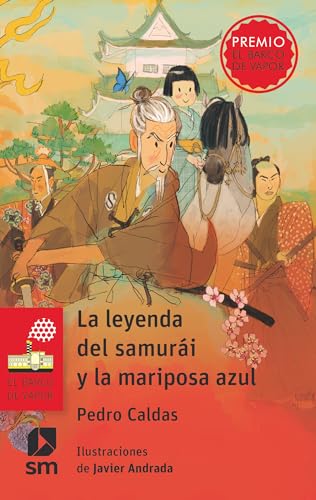 La leyenda del samurái y la mariposa azul (El Barco de Vapor Roja, Band 263) von EDICIONES SM