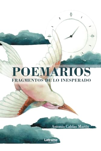 Poemarios: Fragmentos de lo inesperado (Poesía, Band 1) Poemarios: Fragmentos de lo inesperado (Poesía, Band 1) von Letrame sl