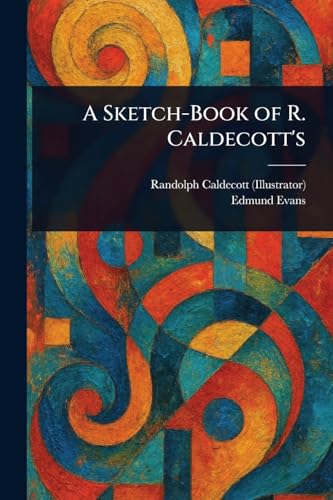 A Sketch-Book of R. Caldecott's von Anson Street Press