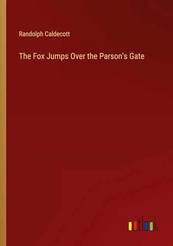 The Fox Jumps Over the Parson's Gate von Outlook Verlag