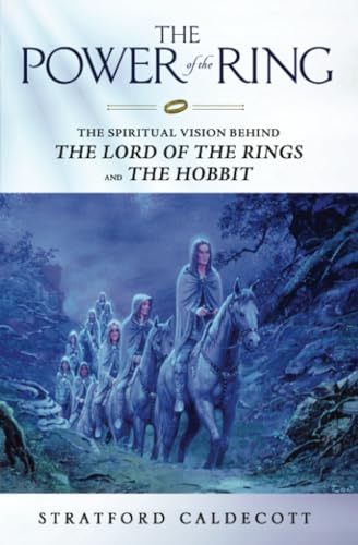 The Power of the Ring: The Spiritual Vision Behind the Lord of the Rings and The Hobbit: The Spiritual Vision Behind the Hobbit and The Lord of the Rings von Crossroad Publishing Company