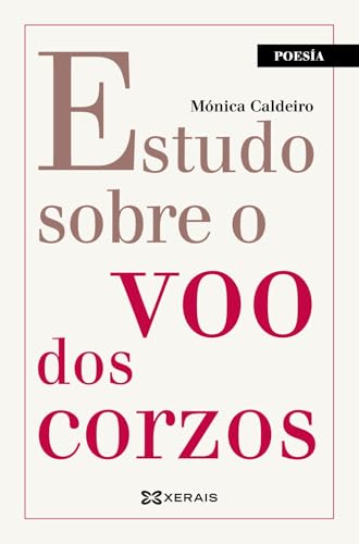Estudo sobre o voo dos corzos (EDICIÓN LITERARIA - POESÍA) von Edicións Xerais