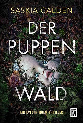 Der Puppenwald (Ein Evelyn-Holm-Thriller, Band 1) von Edition M