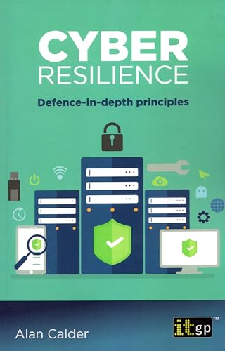 Cyber Resilience: Defence-in-depth Principles von IT Governance Publishing