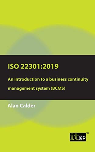 ISO 22301: 2019: An introduction to a business continuity management system (BCMS) von Itgp