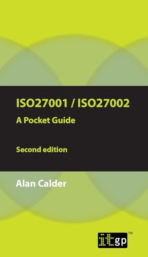 ISO27001/ISO27002 a Pocket Guide - Second Edition: 2013