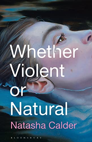 Whether Violent or Natural von Bloomsbury