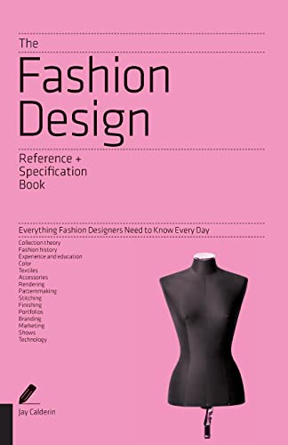 Fashion Design Reference & Specification Book: Everything Fashion Designers Need to Know Every Day