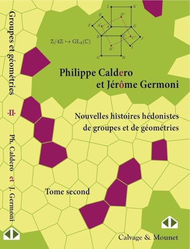 Nouvelles histoires hédonistes de groupes et de géométries - Tome second: Tome II