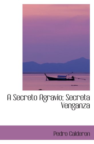 A Secreto Agravio; Secreta Venganza von BiblioBazaar