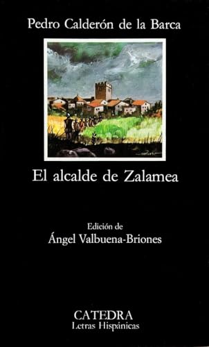El alcalde de Zalamea (Letras Hispánicas, Band 67) von Ediciones Cátedra