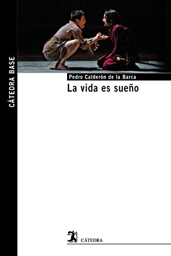 La vida es sueño (Cátedra base) von Ediciones Cátedra