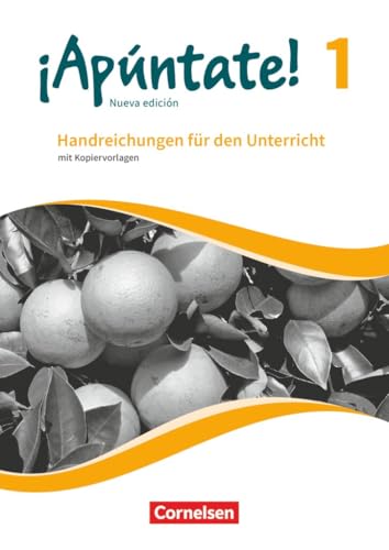 ¡Apúntate!|NULL|Spanisch als 2. Fremdsprache - Ausgabe 2016|Band 1|NULL|NULL|Handreichungen für den Unterricht|Mit Kopiervorlagen von Cornelsen Verlag