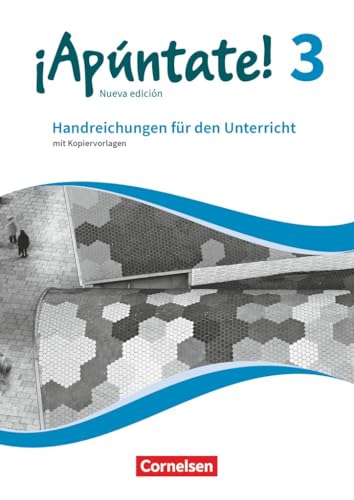 ¡Apúntate!|NULL|Spanisch als 2. Fremdsprache - Ausgabe 2016|Band 3|NULL|NULL|Handreichungen für den Unterricht|Mit Kopiervorlagen von Cornelsen Verlag
