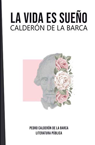 La vida es sueño: Calderón de la Barca La vida es sueño: Calderón de la Barca von Independently published