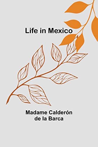 Life in Mexico von Alpha Editions