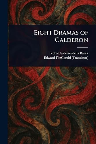 Eight Dramas of Calderon Eight Dramas of Calderon von Anson Street Press