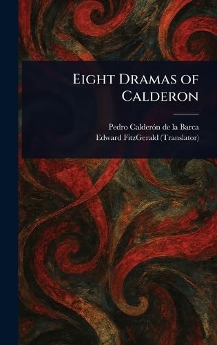 Eight Dramas of Calderon von Anson Street Press