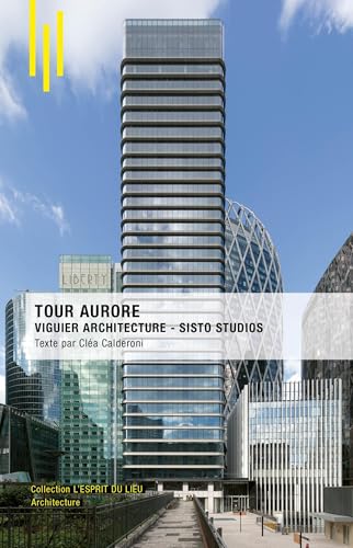 La Tour Aurore: Viguier Architecture - Sisto Studios von ARCHIBOOKS