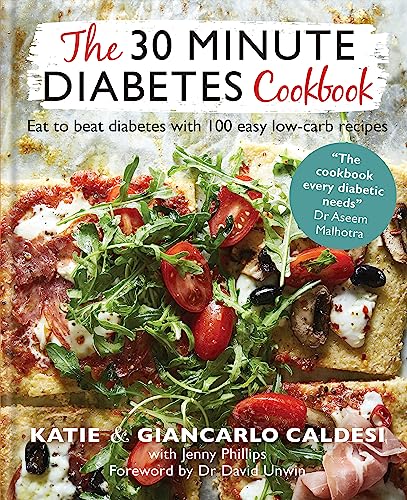 The 30 Minute Diabetes Cookbook: Eat to Beat Diabetes with 100 Easy Low-carb Recipes (Diabetes Series)