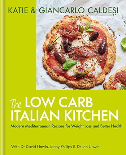 The Low Carb Italian Kitchen: Modern Mediterranean Recipes for Weight Loss and Better Health The Low Carb Italian Kitchen: Modern Mediterranean Recipes for Weight Loss and Better Health