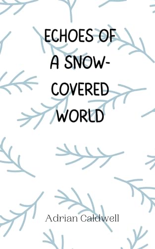 Echoes of a Snow-Covered World von Creative Arts Management OÜ