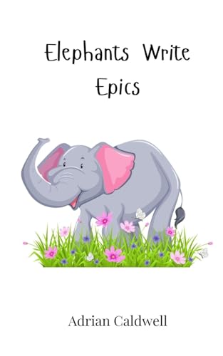 Elephants Write Epics von Creative Arts Management OÜ