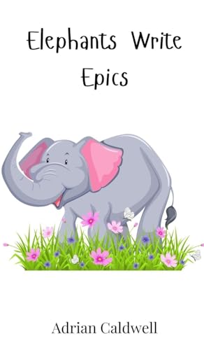 Elephants Write Epics von Creative Arts Management OÜ