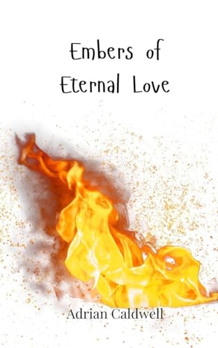 Embers of Eternal Love von Creative Arts Management OÜ