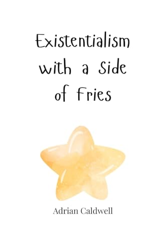 Existentialism with a Side of Fries von Creative Arts Management OÜ