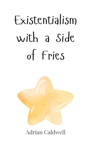 Existentialism with a Side of Fries von Creative Arts Management OÜ