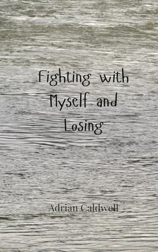 Fighting with Myself and Losing von Creative Arts Management OÜ