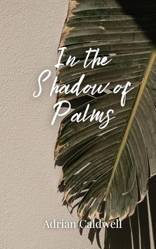 In the Shadow of Palms von Creative Arts Management OÜ