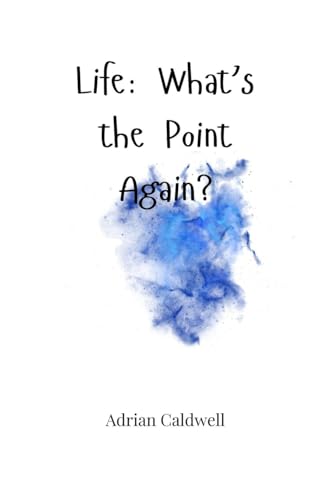 Life: What's the Point Again? von Creative Arts Management OÜ