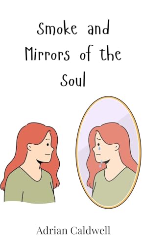 Smoke and Mirrors of the Soul von Creative Arts Management OÜ