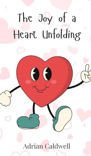 The Joy of a Heart Unfolding von Creative Arts Management OÜ