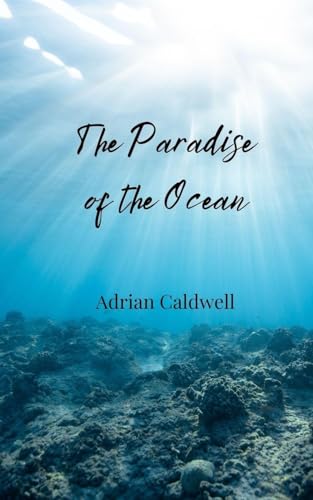 The Paradise of the Ocean von Creative Arts Management OÜ
