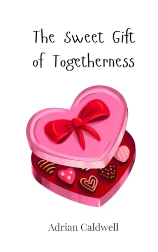 The Sweet Gift of Togetherness von Creative Arts Management OÜ