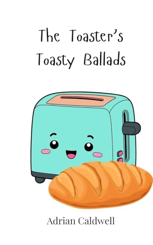 The Toaster's Toasty Ballads von Creative Arts Management OÜ