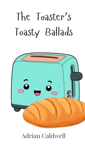The Toaster's Toasty Ballads von Creative Arts Management OÜ