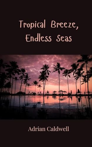 Tropical Breeze, Endless Seas von Creative Arts Management OÜ