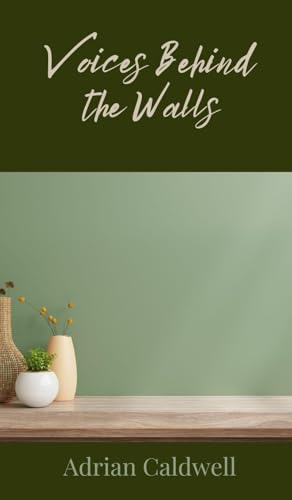Voices Behind the Walls von Creative Arts Management OÜ