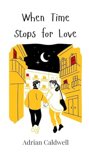 When Time Stops for Love von Creative Arts Management OÜ