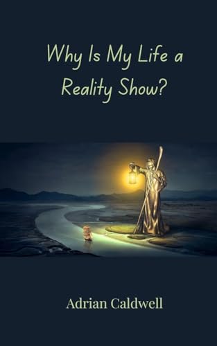 Why Is My Life a Reality Show? von Creative Arts Management OÜ