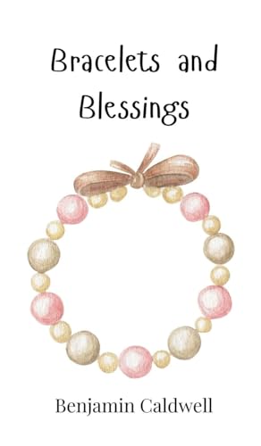 Bracelets and Blessings von Creative Arts Management OÜ