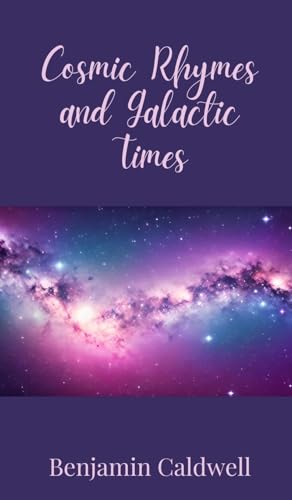Cosmic Rhymes and Galactic Times von Creative Arts Management OÜ