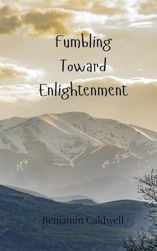 Fumbling Toward Enlightenment von Creative Arts Management OÜ