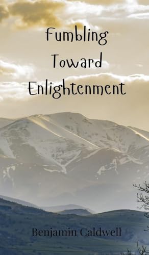 Fumbling Toward Enlightenment von Creative Arts Management OÜ